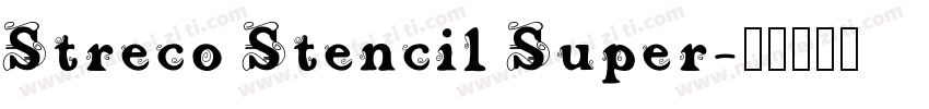 Streco Stencil Super字体转换